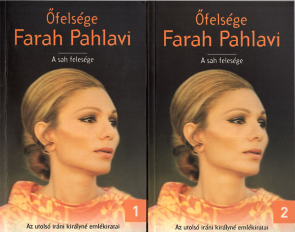 felsge Farah Pahlavi 1-2. I.-II.A SAH FELESGE- AZ UTOLS IRNI KIRLYN EMLKIRATAI