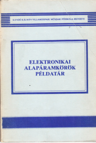 Borbly Endre, Dring Andrs, Somlai Tams - Elektronikai alapramkrk pldatr