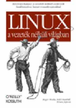 Roger Weeks; E. Dumbill - Linux a vezetk nlkli vilgban