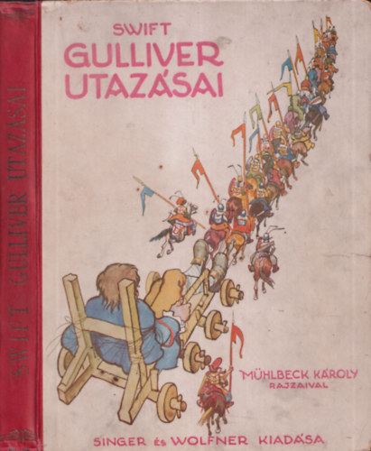 Gulliver utazsai (Mhlbeck Kroly rajzaival)