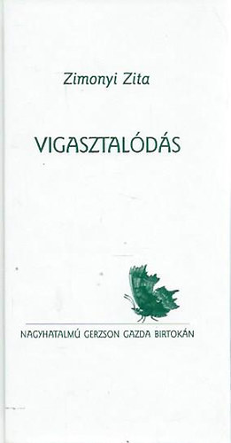 Zimonyi Zita - Vigasztalds