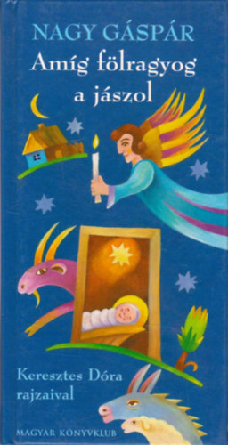 Nagy Gspr - Amg flragyog a jszol