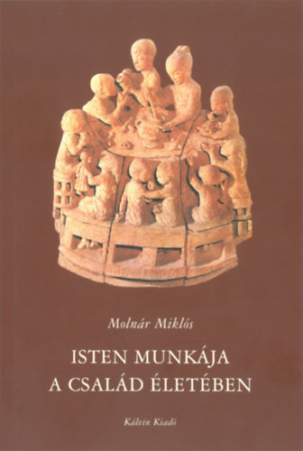 Isten munk�ja a csal�d �let�ben