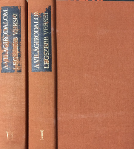 A vil�girodalom legszebb versei (Az �kort�l a XX. sz�zadig) I-II.