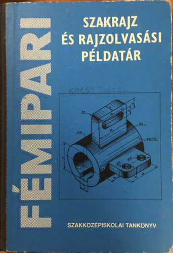 F�mipari szakrajz �s rajzolvas�si p�ldat�r