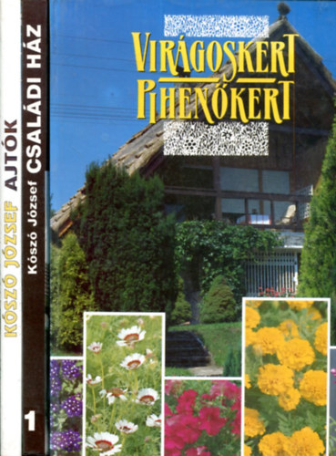 3 db hz s kert ktet (Csaldi hz - Ajtk - Virgoskert-pihenkert)