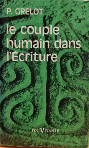 Le Couple Humain Dans L'criture (Foi Vivante 118)