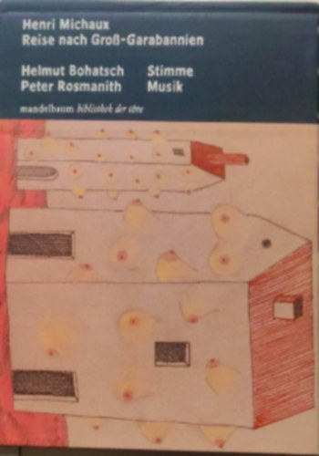 Henri Michaux - Reise nach Groß-Garabannien