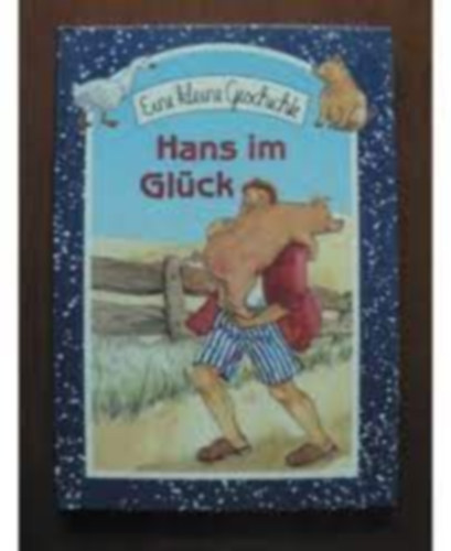 Hollabrunn G & G Buchproduktion - Eine kleine Geschichte: Hans im Glck