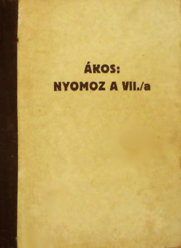 Nyomoz a VII./a