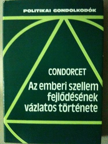 Condorcet - Az emberi szellem fejldsnek vzlatos ttnete