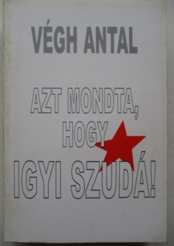 Azt mondta, hogy igyi szud!