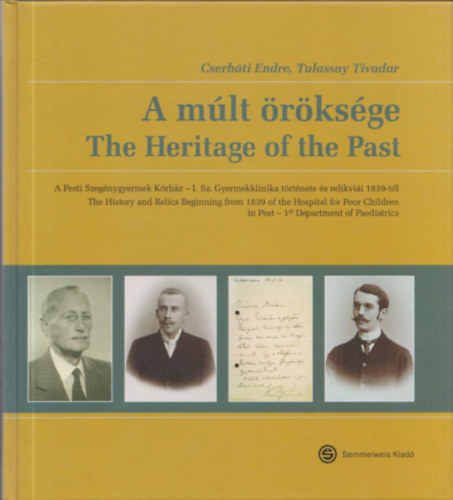 Cserhti Endre, Tulassay Tivadar - A mlt rksge - The Heritage of the Past