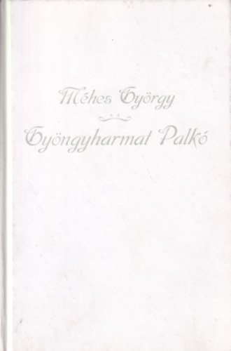 Gy�ngyharmat Palk�