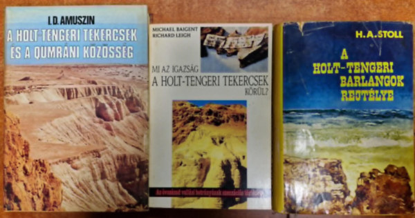 3db knyv A  Holt-tengerrl: A Holt-tengeri barlangok rejtlye + A Holt-tengeri tekercsek s a qumrni kzssg + Mi az igazsg a Holt-tengeri tekercsek krl? (3 m)