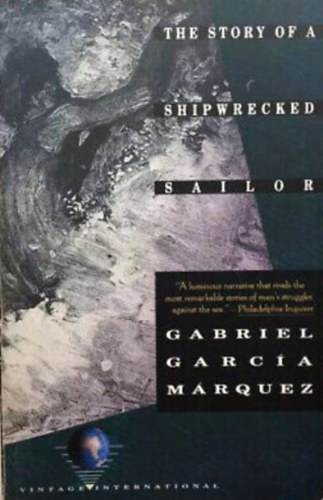 Gabriel Garc�a M�rquez - The story of a shipwrecked sailor