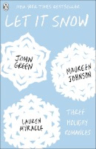 John Green - Maureen Johnson - Lauren Myracle - Let it Snow