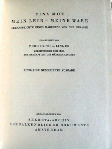 Fina Mot - Mein Leib - meine Ware. Lebensbeichte eines Mdchens von der Strasse