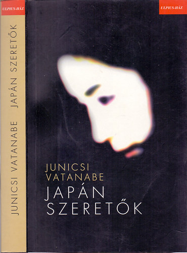 Szerk.: Szabados Tams, Ford.: Ttisz Andrs Junicsi Vatanabe - Japn szeretk - A Lost Paradise