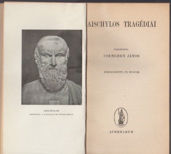Csengery Jnos  (ford.) - Aischylos tragdii (tdolgozott, j kiads)