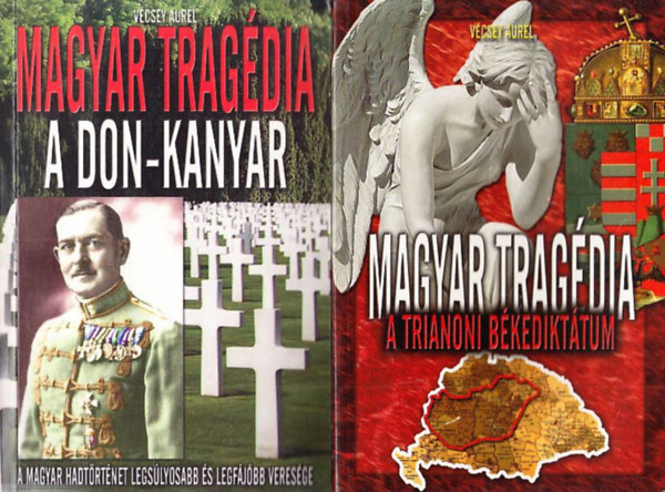Magyar tragdia - A Don-kanyar + Magyar tragdia - A trianoni bkedikttum (2 db)