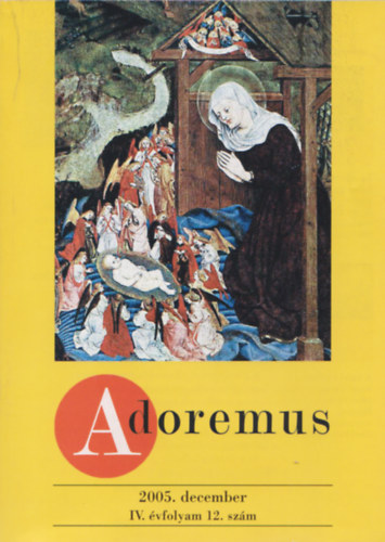 Adoremus 2005. december IV. vfolyam 12. szm