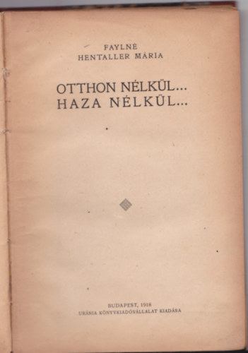 Otthon nlkl... Haza nlkl...
