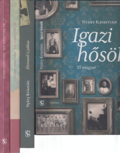 3 db. Nyri Krisztin m 4 ktetben (Igazi hsk + letemnl is jobban + gy szerettek k 1-2.)
