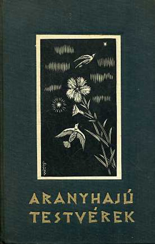 Aranyhaj� testv�rek