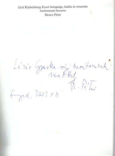Gr�f Klebelsberg Kun� betegs�ge, hal�la �s temet�se - Szellem�nek �leszt�se - dedik�lt