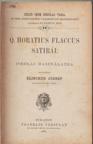 1. Q. Horatius Flaccus satiri- iskolai hasznlatra , 2. Dr. Boros Gbor: Szemelvnyek  a grg lantos kltszet remekeibl