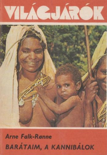 Bartaim, a kanniblok. Kkorszak a XX. szzadban (Vilgjrk 155.)