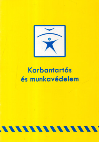 Karbantartás és munkavédelem