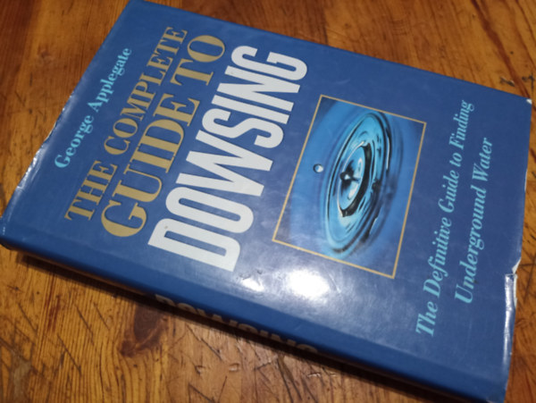 The Complete Guide to Dowsing