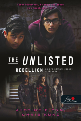 Chris Kunz Justine Flynn - The Unlisted - Az arc nlkli csapat - Rebellion - Lzads