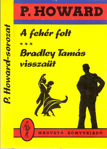 Rejt� Jen� -  A feh�r folt - Bradley Tam�s vissza�t  - 2 m� egy k�tetben
