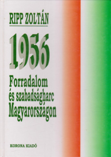 1956: Forradalom s szabadsgharc Magyarorszgon