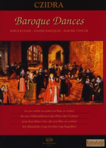 Baroque Dances - Barokk tncok kt atlfurulyra