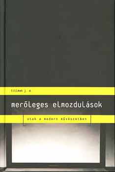 Merleges elmozdulsok - Utak a modern mvszetben