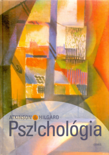 Richard C. Atkinson; Ernest Hilgard - Pszicholgia