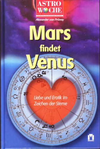 Alexander von Pr�nay - Mars findet Venus - Liebe und Erotik im Zeichen der Sterne