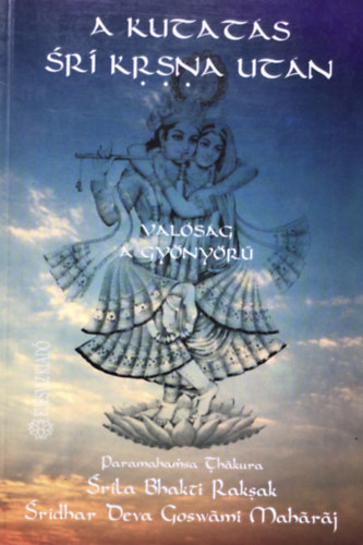 Srila Bhakti Raksak - A kutatás Sri Krsna után