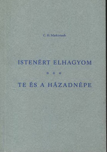 Istenrt elhagyom (A hit tja brahmnl s nlunk) - Te s a hzadnpe