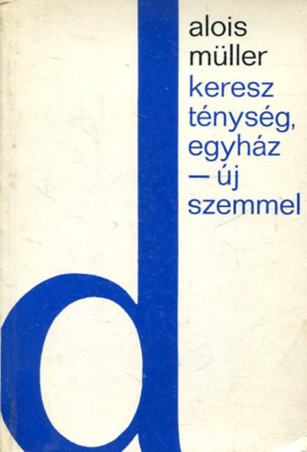Keresztnysg, egyhz - j szemmel