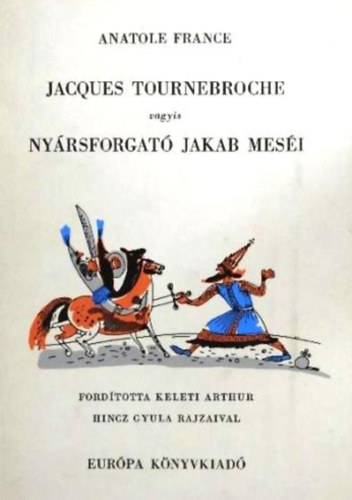 Jacques Tournebroche vagyis Nyrsforgat Jakab mesi