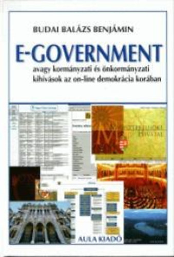 E-government, avagy kormnyzati s nkormnyzati kihvsok az on-line demokrcia korban