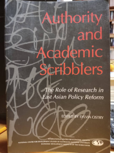 Authority and Academic Scribblers: The Role of Research in East Asian Policy Reform