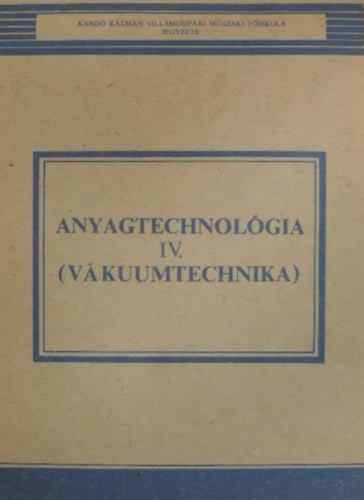 Anyagtechnolgia IV. (Vkuumtechnika)