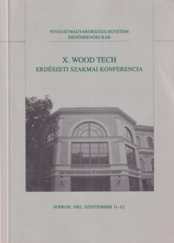 X. Wood Tech Erd�szeti szakmai konferencia 2002