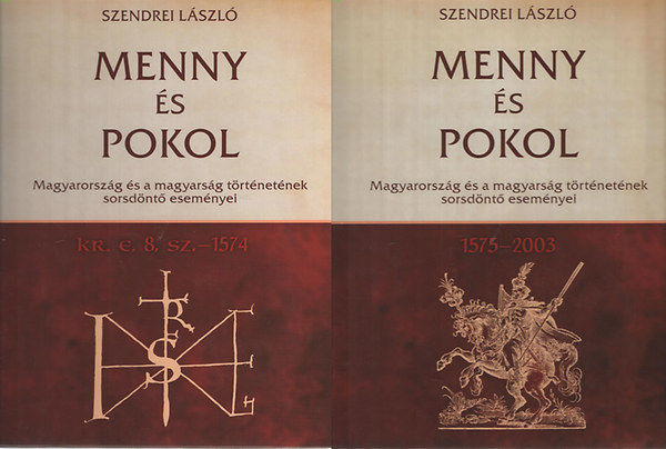 Menny s pokol I-II. I. 1575-2003. II. Kr.e.8sz. 1574